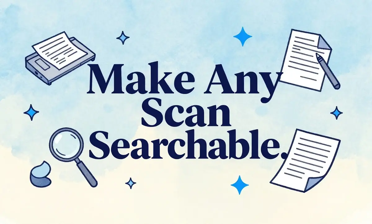 OCR a Scanned PDF: Make It Searchable and Verify It Worked